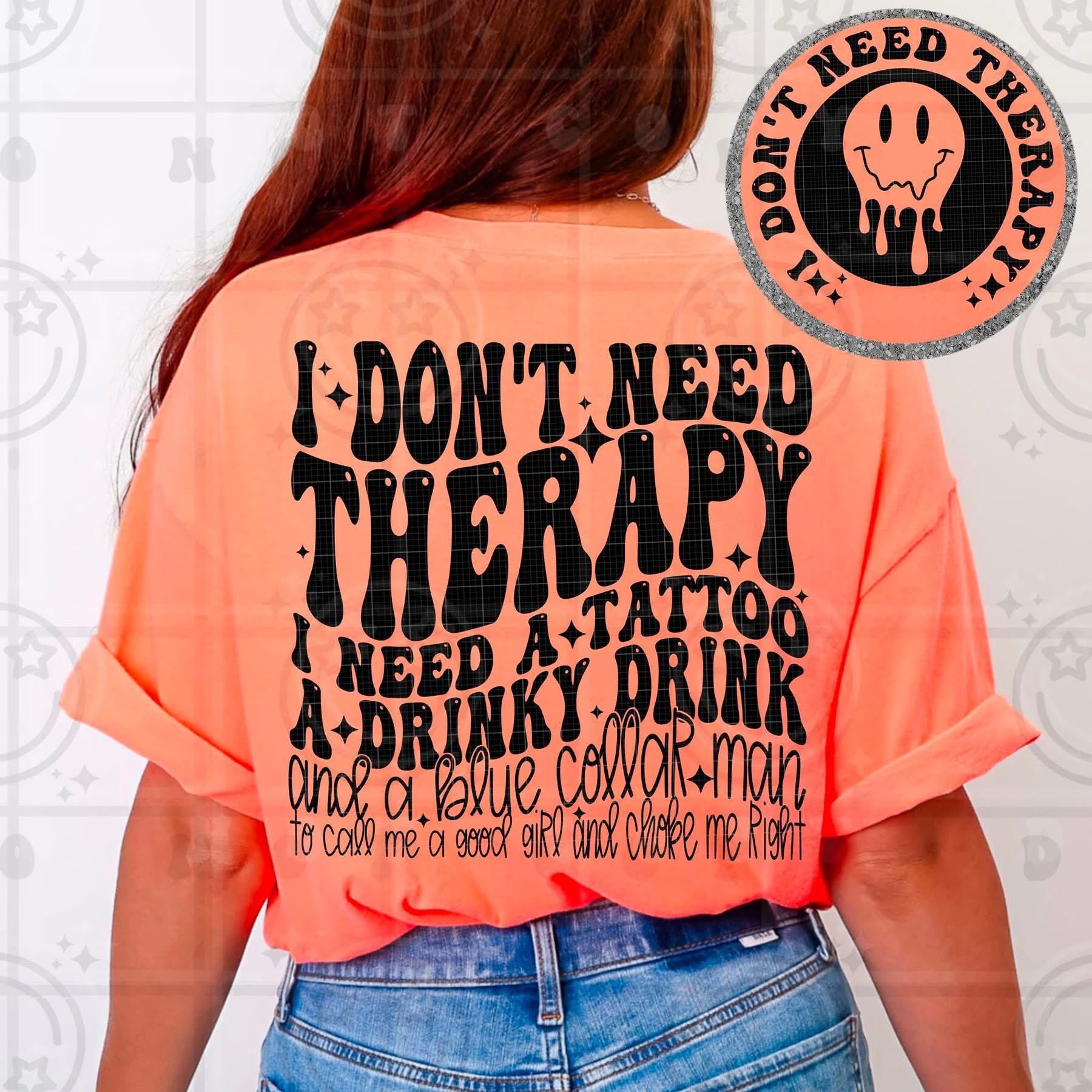 Don’t Need Therapy Drinky Tattoo-ADULT