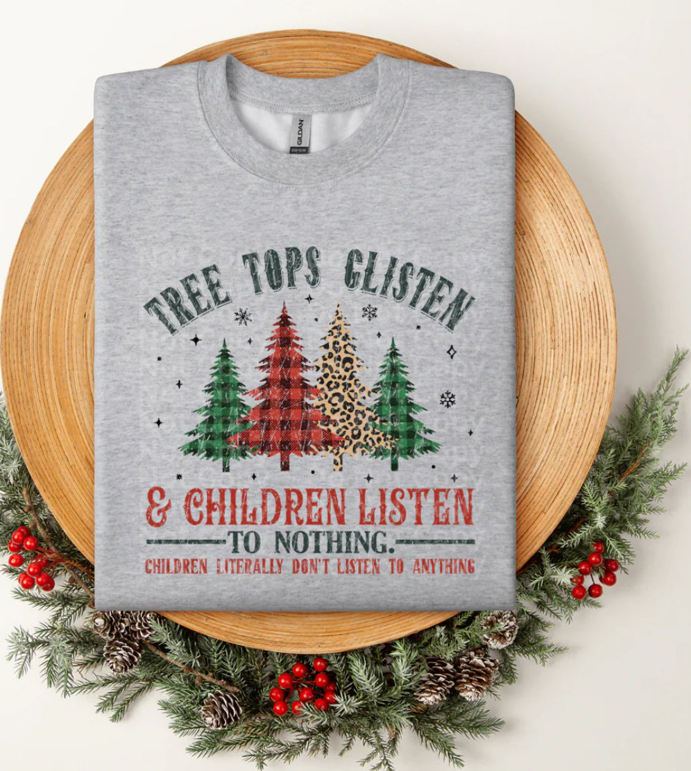 Treetops Glisten Children Don’t Listen Christmas- ADULT