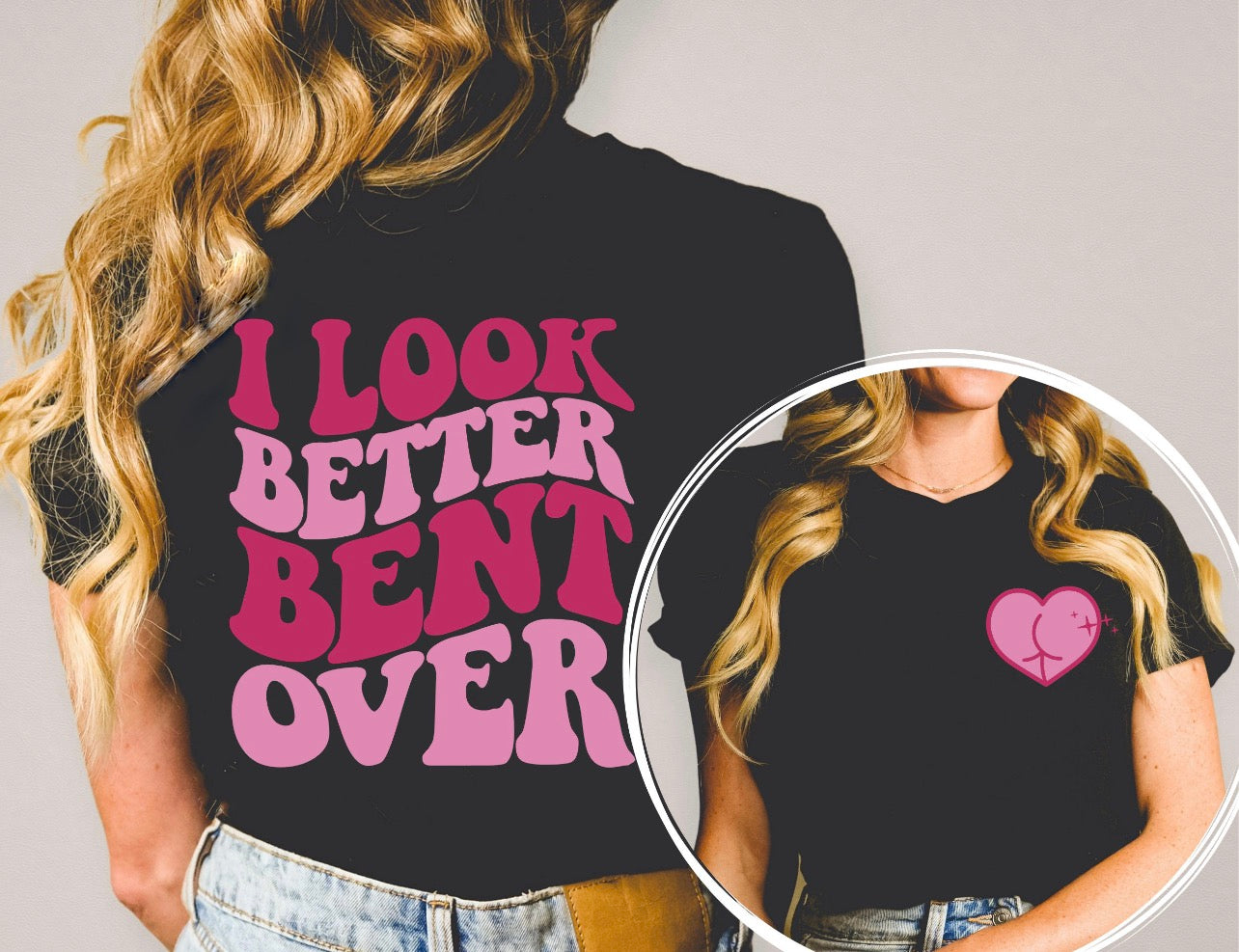 Look Better Bent Over-ADULT