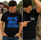 Ask Me About My Cow-ADULT