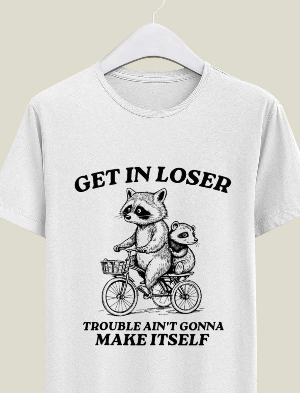 Get In Loser Trouble Raccoon-ADULT