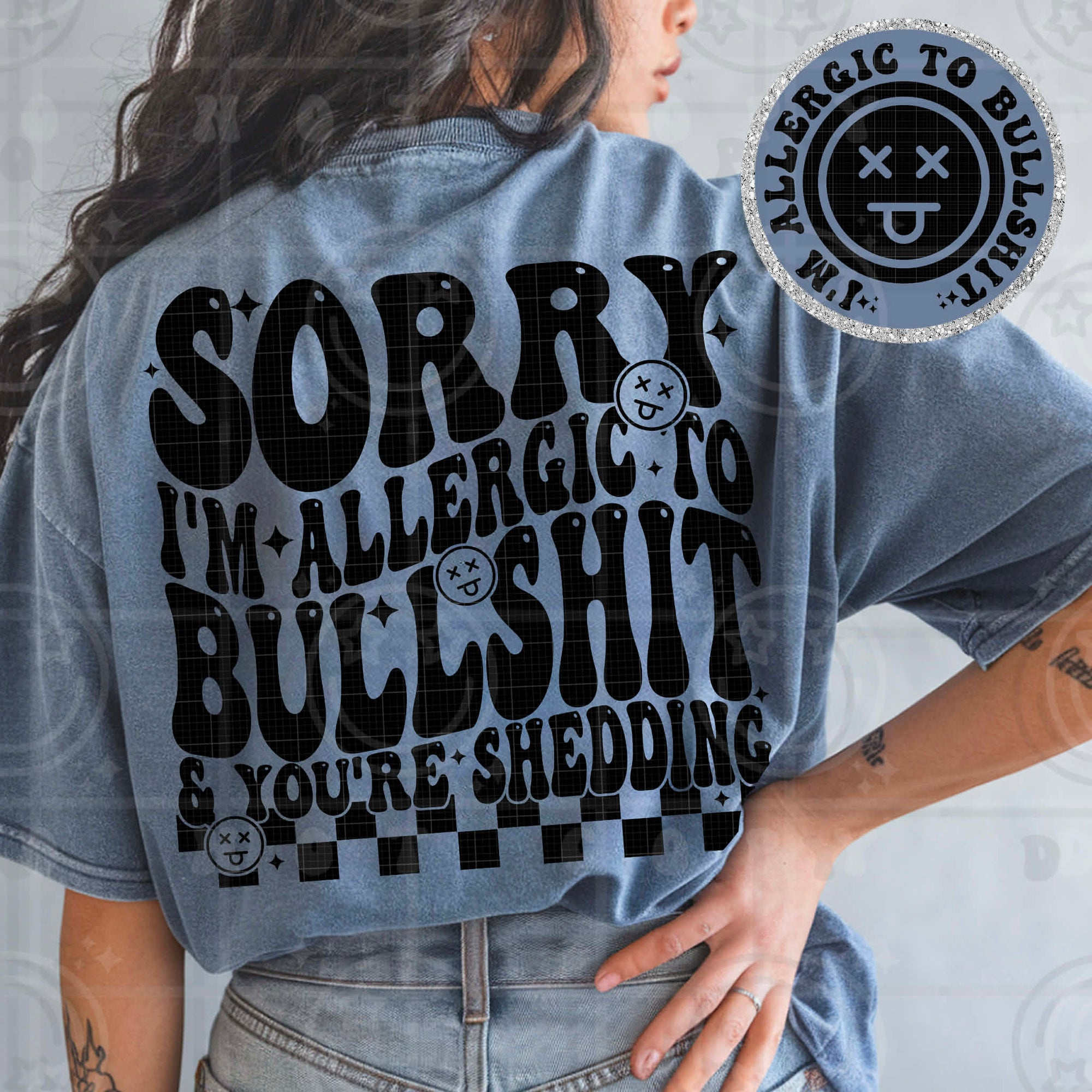 Allergic to Bullshit Shedding-ADULT