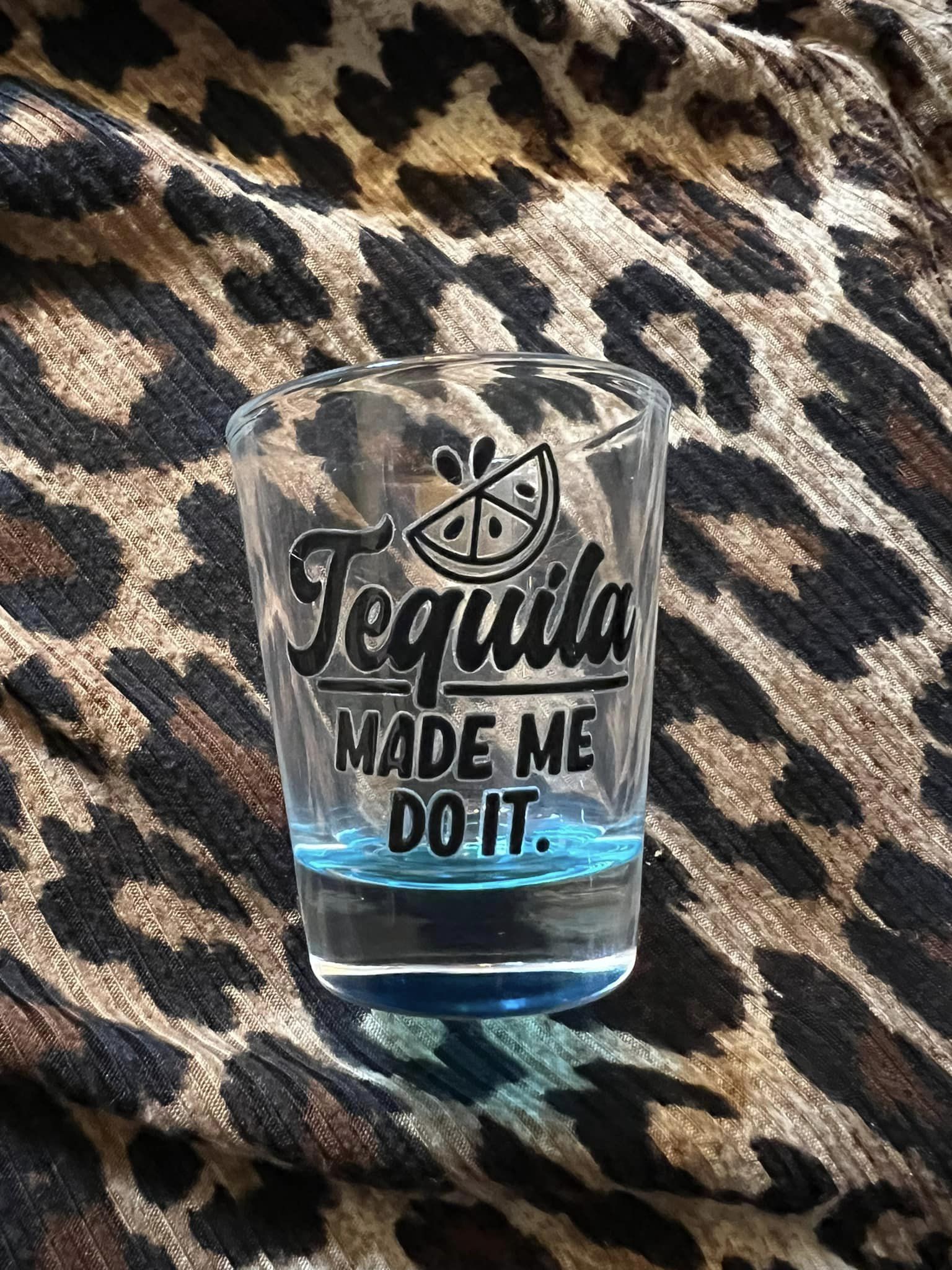 Made Me Shot Glass